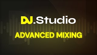 DJ.Studio - Academy - Studio - Advanced