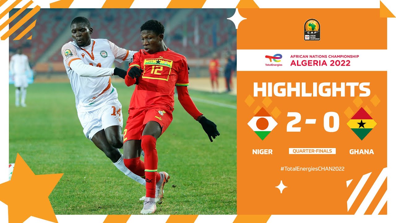 CHAN Algérie 2022 | Quarts de finale : Niger 2-0 Ghana