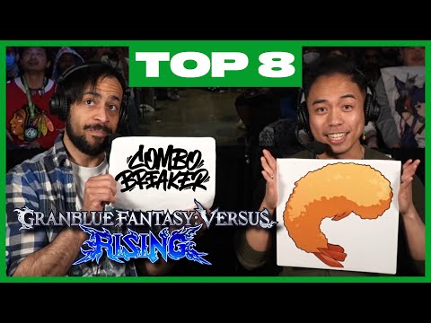 GBVSR TOP 8 COMBO BREAKER 2025 - Arc World Tour Qualifier Granblue Fantasy Versus Rising