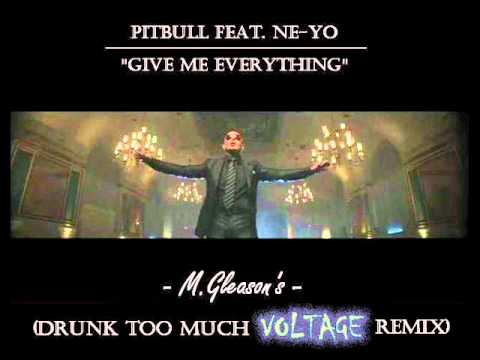 Pitbull Neyo - Give Me Everything (Drunk Too Much Voltage MGRemix)
