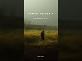 MEHRAB ALVEDA 2 Slowed Reverb Sad Turkish Song