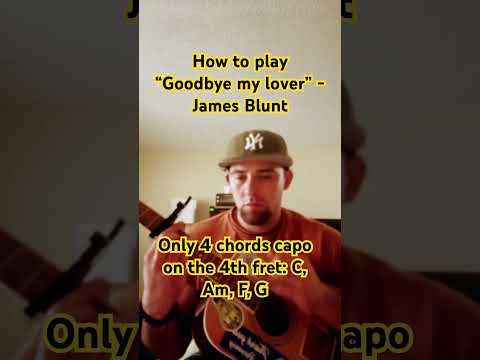 Goodbye My lover ( ver. 3) - James Blunt