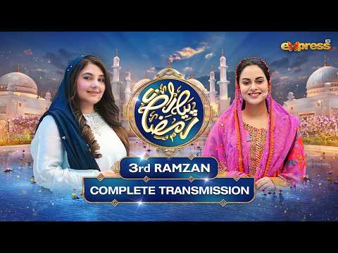 Piyara Ramzan 2026 | Complete Transmission with Javeria Saud | Ramzan Day 3 | Express TV