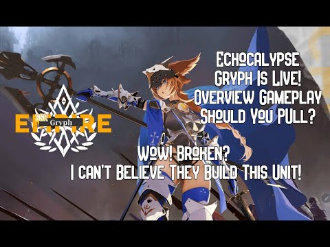 Gryph Is Live! Most Broken Unit In Game Now? Overview Gameplay & More Echocalypse
