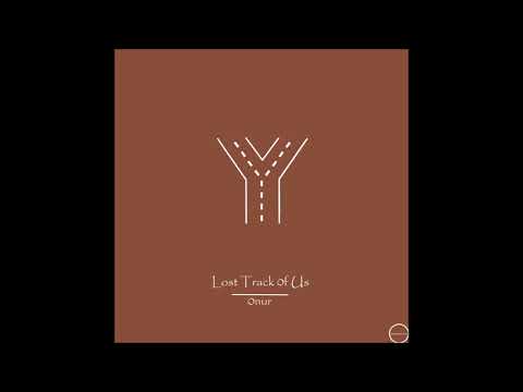 Onur - Lost Track Of Us (Prod. Onur)