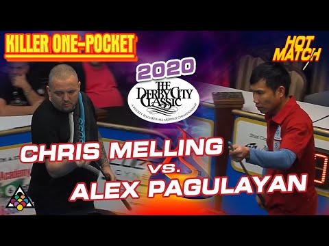 KILLER ONE POCKET: Chris MELLING vs Alex PAGULAYLAN - 2020 DERBY CITY CLASSIC ONE POCKET