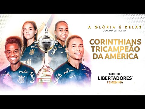 A Glória é Delas - Corinthians Tricampeão da América
