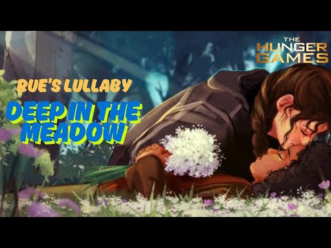 Rue’s Lullaby – A Heartbreaking Farewell | Deep in the meadow | The Hunger Games