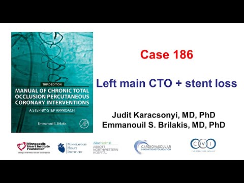 Case 186: Manual of CTO PCI - Left main CTO + stent loss