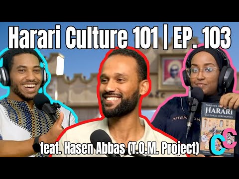 Harari Culture 101 feat. T.O.M Project | CCP 103