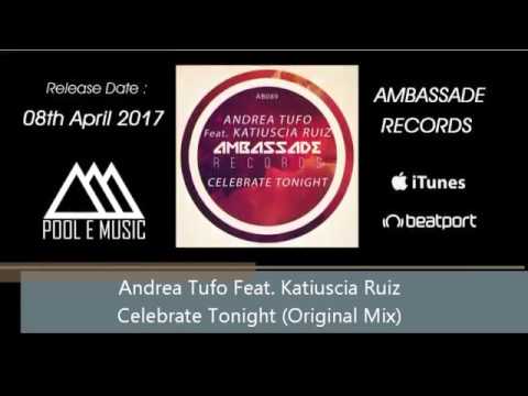 Andrea Tufo Feat. Katiuscia Ruiz - Celebrate Tonight (Original Mix)