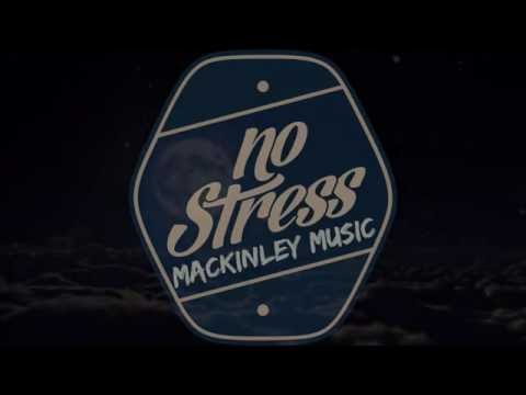 Mackinley Music - No stress