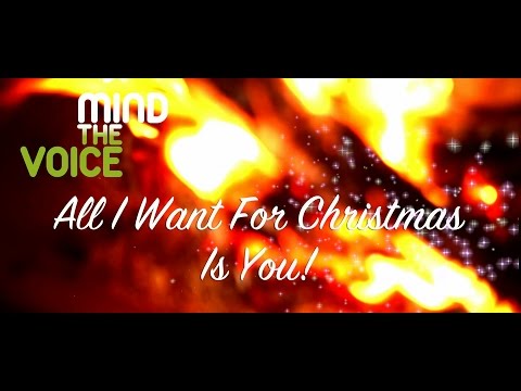 All I Want For Christmas Is You - Mind The Voice