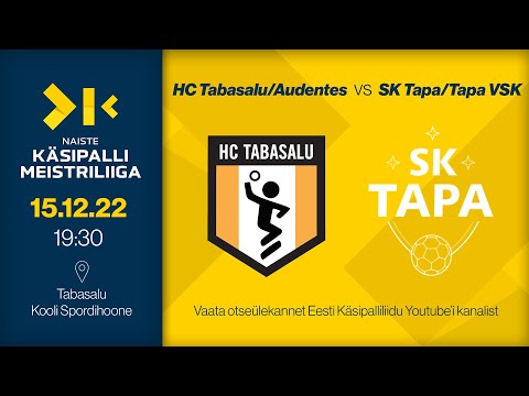 HC Tabasalu/Audentes - SK Tapa/Tapa VSK | NAISTE KÄSIPALLI MEISTRILIIGA 2022/2023