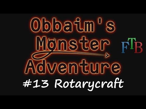 FTB Monster #13 - Starting Rotarycraft