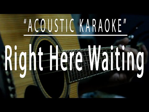 Right here waiting - Acoustic karaoke (Richard Marx)