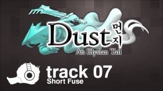 Dust: An Elysian Tail OST - 07 - Short Fuse