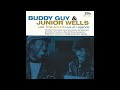 Buddy Guy & Junior Wells – Feelin' Good / What I'd Say