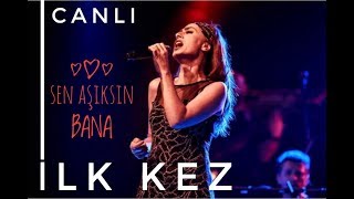 Yıldız TİLBE - Sen Aşıksın Bana - CANLI İLK KEZ