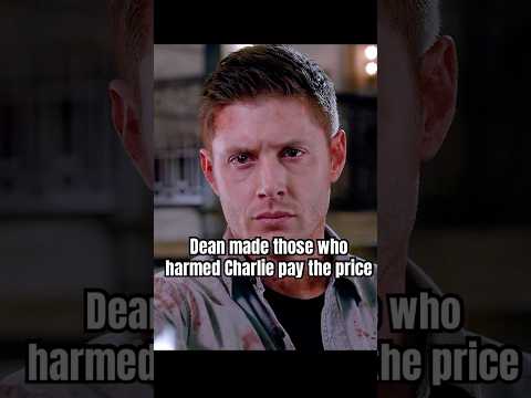 Dean made those who harmed Charlie pay the price.#supernatural #shorts #foryou #shortvideo
