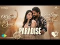Paradise Love Song 4k Trailer The Paradise Nani Kayudu Lahora Srikanth Odela Anirudh