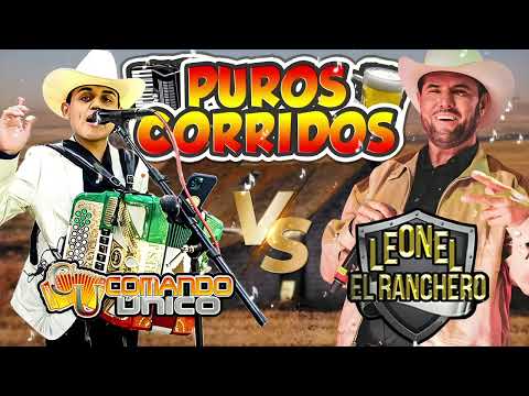 Leonel El Ranchero y Comando Unico Mix Para Pistear - Puros Corridos Mix