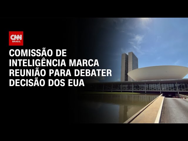 EUA x Facções: Comissão de Inteligência marca reunião | BASTIDORES CNN