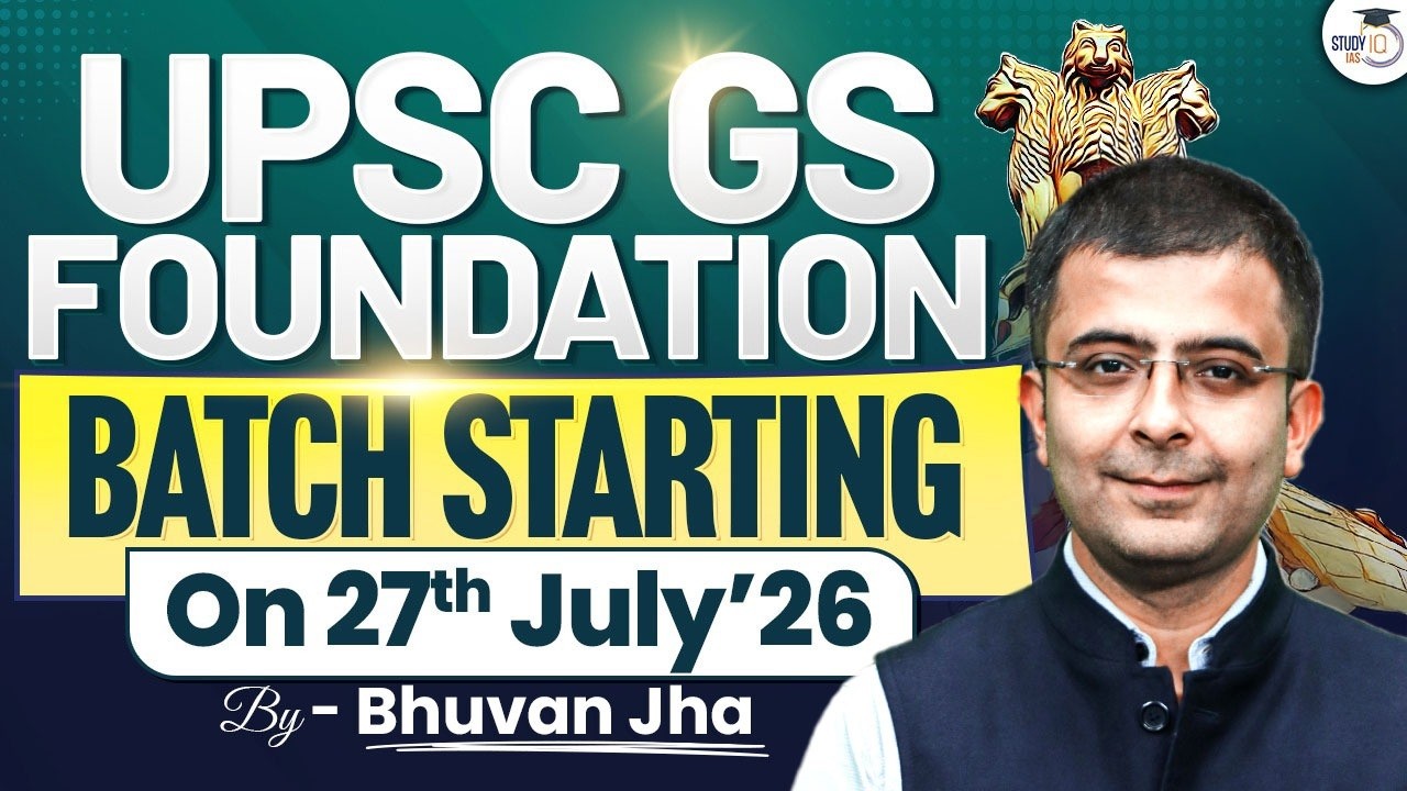 UPSC GS Foundation Batch 2027 | New Batch Starting 27th July 2026 | By Bhuvan Jha Sir