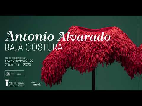 Exposición 'Antonio Alvarado. Baja costura'. Museo del Traje