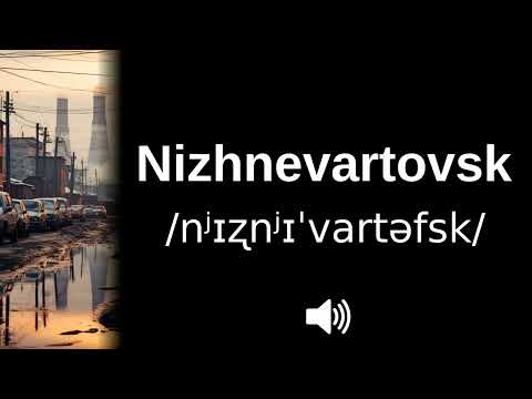 🇷🇺 How to pronounce Nizhnevartovsk (CORRECTLY!)