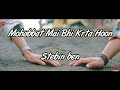 Mohabbat Main Toh Karta Hoon Song Lyrics || Paras A, Manmeet k | Stebin Ben || by Lyrics Boy