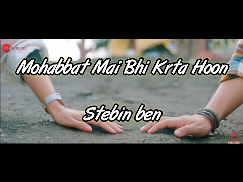 Mohabbat Main Toh Karta Hoon Song Lyrics || Paras A, Manmeet k | Stebin Ben || by Lyrics Boy