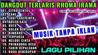 Download lagu FULL ALBUM DANGDUT RHOMA IRAMA LAGU PILIHAN TERBAIK DANGDUT ORGEN TUNGGAL-CITRA CINTA-CANE mp3 Download lagu FULL ALBUM DANGDUT RHOMA IRAMA LAGU PILIHAN TERBAIK DANGDUT ORGEN TUNGGAL-CITRA CINTA-CANE mp3