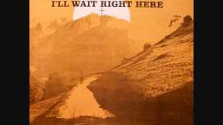"I'll Wait Right Here"- Charles Taylor Singers