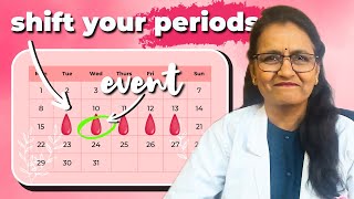 Everything About Postponing & Preponing Periods | Dr Suman Jain