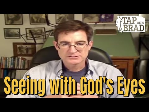 Seeing with God's Eyes - Tapping with Brad Yates