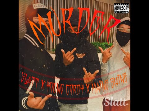Slatt X Young Cordy X Maine Shine - Murder (Official Video)