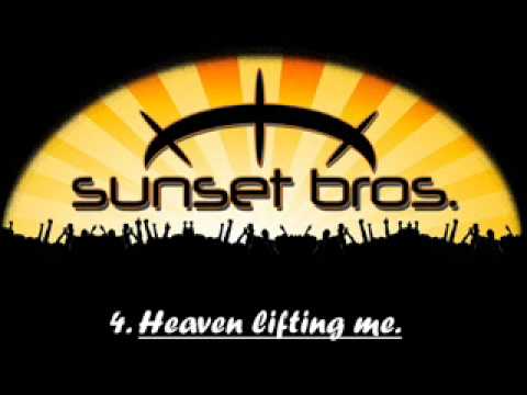 Sunset Brothers - Heaven lifting me.