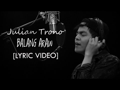 Julian Trono — Balang Araw [Official Lyric Video]