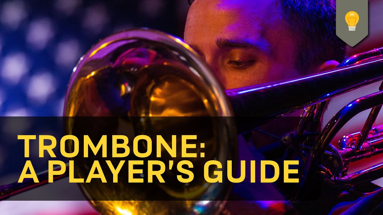 Trombone: A Player's Guide