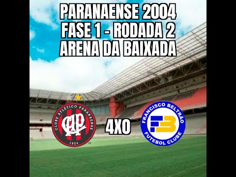 Paranaense 2004 - 1ª Fase - 2ª Rodada - Atlético 4x0 Francisco Beltrão