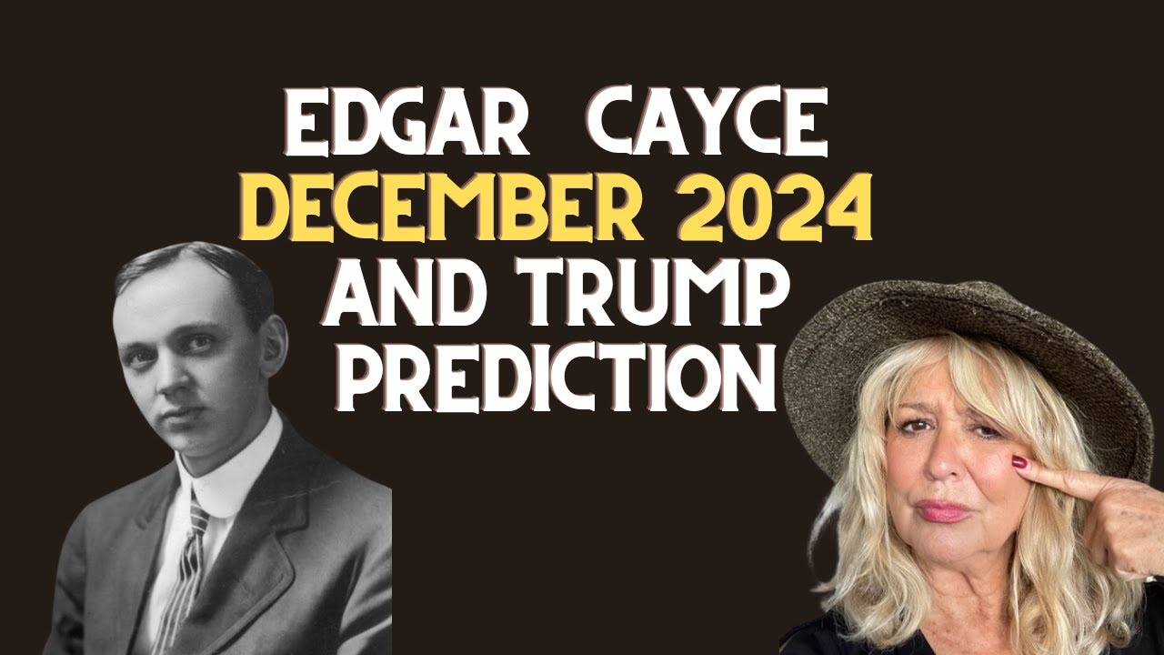 Edgar Cayce's Predictions for December 2024: A New Era of Change | Galaxy.ai
