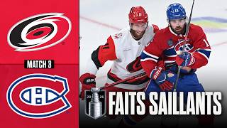 Hurricanes vs Canadiens, match no 3 | 26/05/26 | Faits saillants