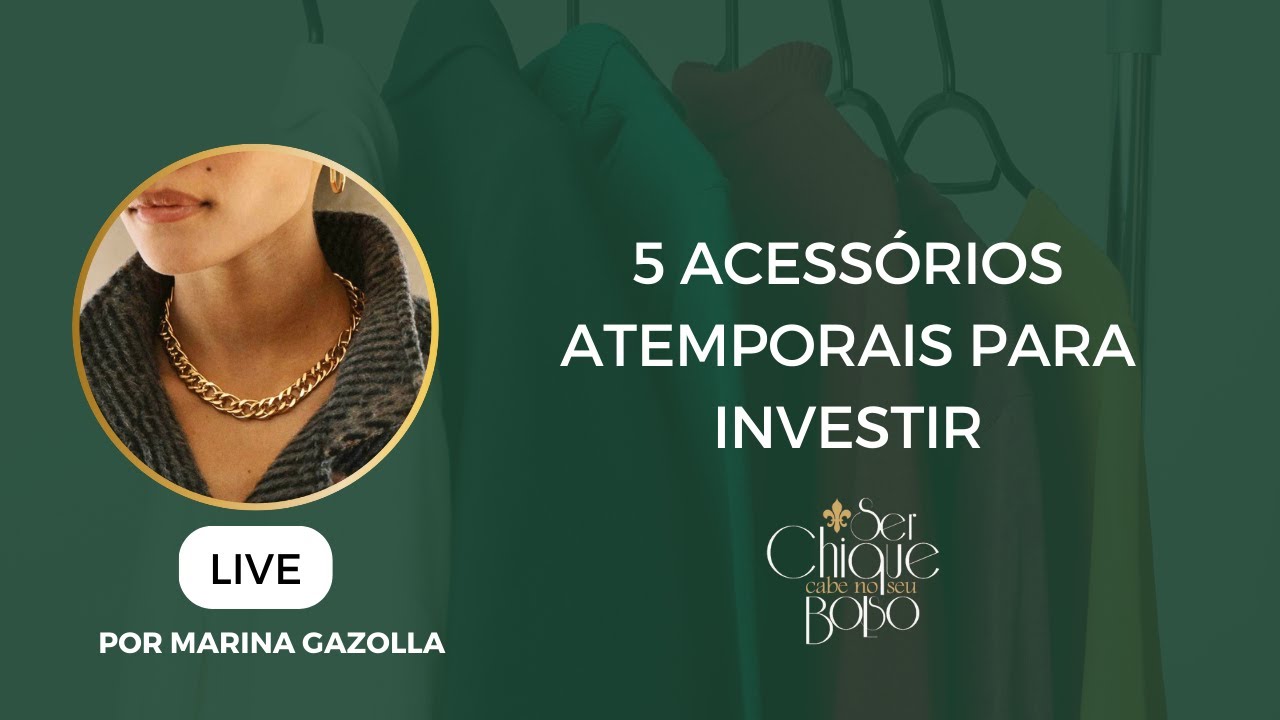 Os melhores acessórios para se investir