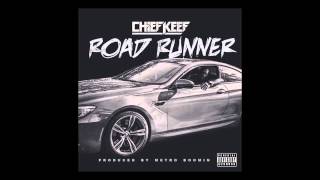 Chief Keef - Road Runner | Cant' Fit (Prod. Metro Boomin) DIRTY NEW 2015 SOSA