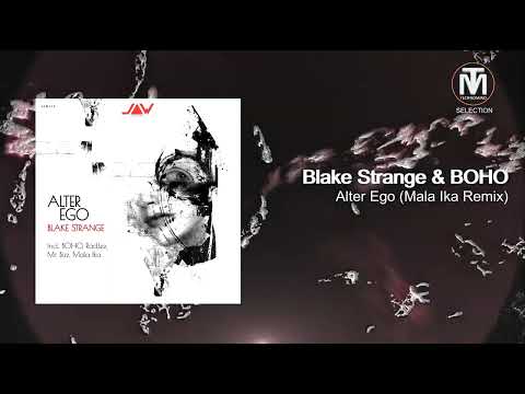 Blake Strange & BOHO - Alter Ego (Mala Ika Remix) [Jannowitz Records]
