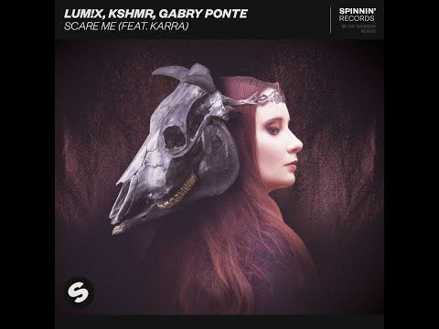 KSHMR x Gabry Ponte x LUM!X feat. Karra - Scare Me (Extended Mix)
