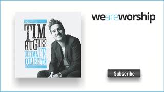 Tim Hughes - The Highest &amp; Greatest