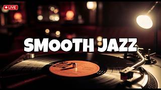 🔴 LIVE Smooth Jazz Cafe ☕ Relaxing Instrumental Music #jazz #relaxingjazz #cafemusic
