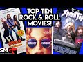 Top Ten Rock & Roll Movies (Featuring Fictional Bands)